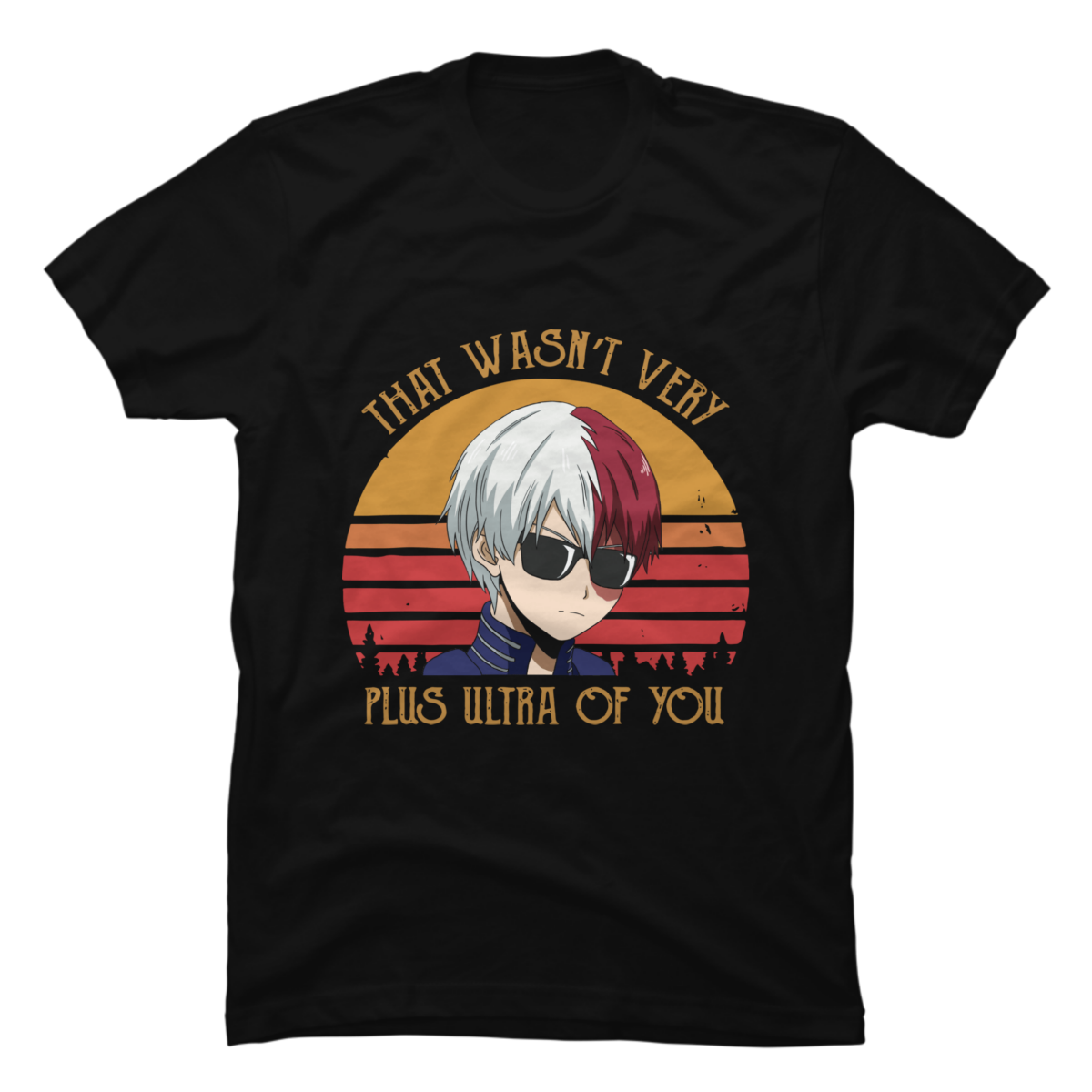 that wasn t very plus ultra of you shirt that wasn t very plus ultra of you shirt
